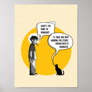Funny Monday Cat Office Humor Sarcasm Poster