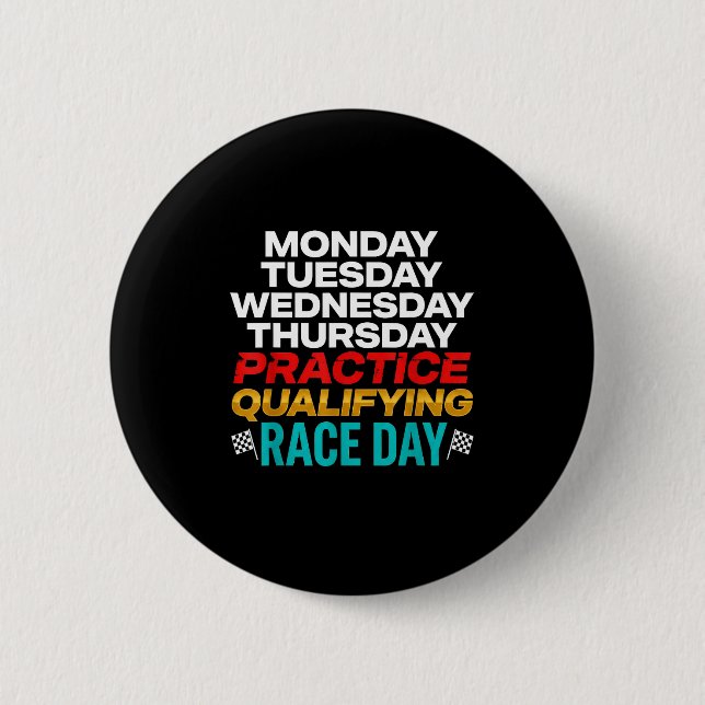 Funny Monday Tuesday Thursday Practice Qualifying  Button (Front)