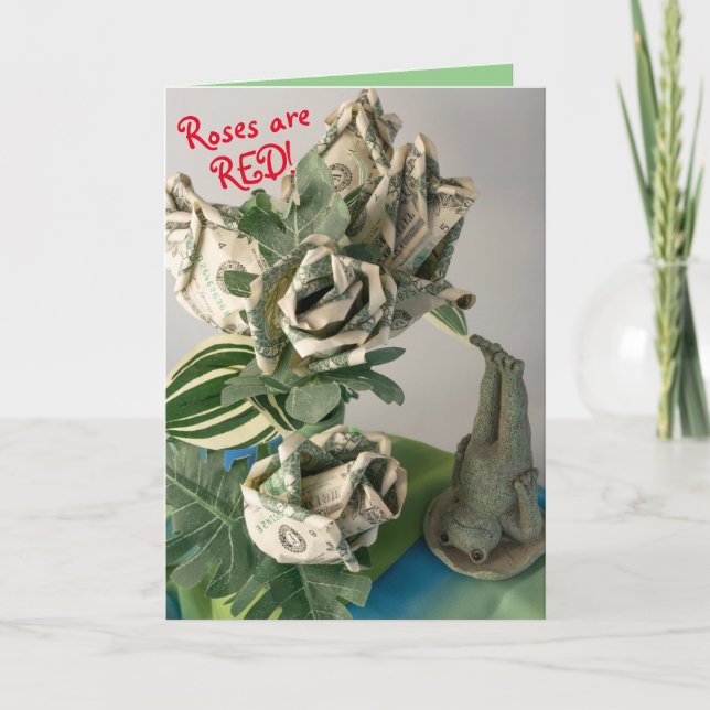 Funny money green paper roses humor birthday card  (Front)