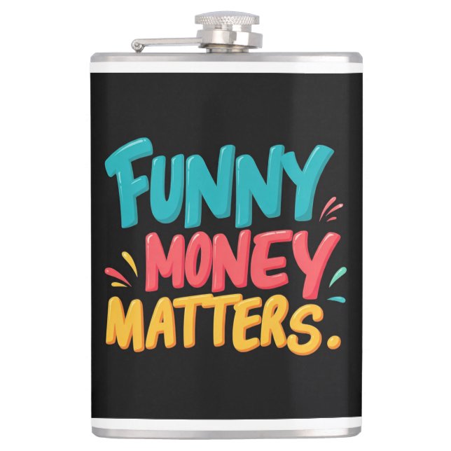 Funny Money Matters  Flask (Front)