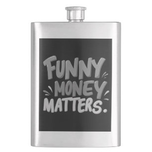 Funny Money Matters Flask