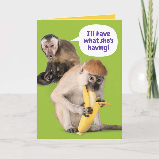 Funny Monkey I'll Have What She's Having Birthday Card (Front)