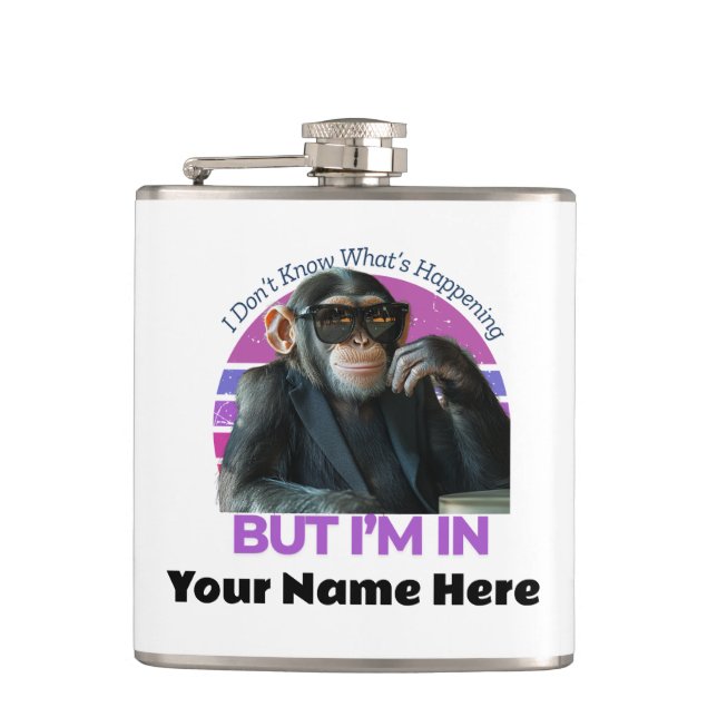 Funny Monkey Name I Don't Know What's Happening Flask (Front)