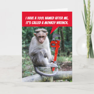 Funny Monkey Wrench, Hammered On Your Birthday Card
