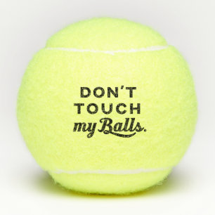Funny Monogram Don't Touch My Tennis Balls