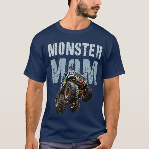 Funny MONSTER Truck MOM Like Normal Mommy But Whee T_Shirt