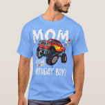 Funny Monster Truck Party Mom of Birthday Boy Gift T-Shirt<br><div class="desc">Funny Monster Truck Party Mom of Birthday Boy Gift  .</div>