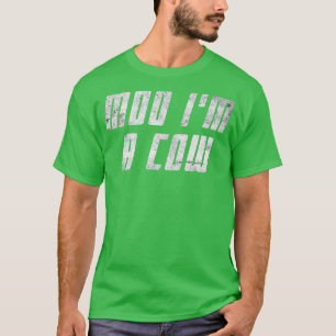 Funny Moo I'm A Cow Farm Animal Farmer Cow T-Shirt