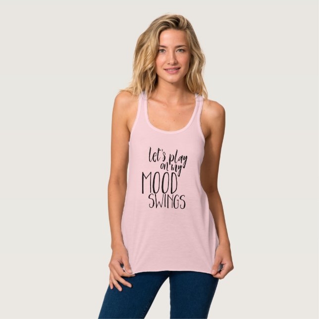 Funny Mood Swings PMS Saying Joke Hand-Lettered Tank Top (Front Full)