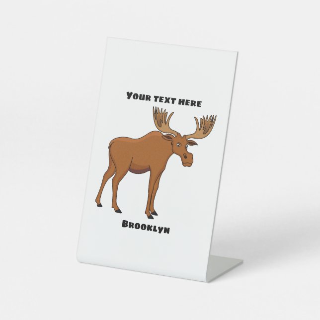 Funny moose cartoon illustration  pedestal sign (Front)