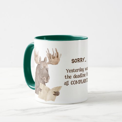 Funny Moose Complaint Deadline Office Mug