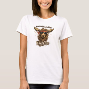 Funny Moose Hair Dont Care Illustration T-Shirt