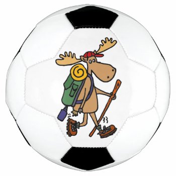 Funny Moose Hiking Soccer Ball by naturesmiles at Zazzle