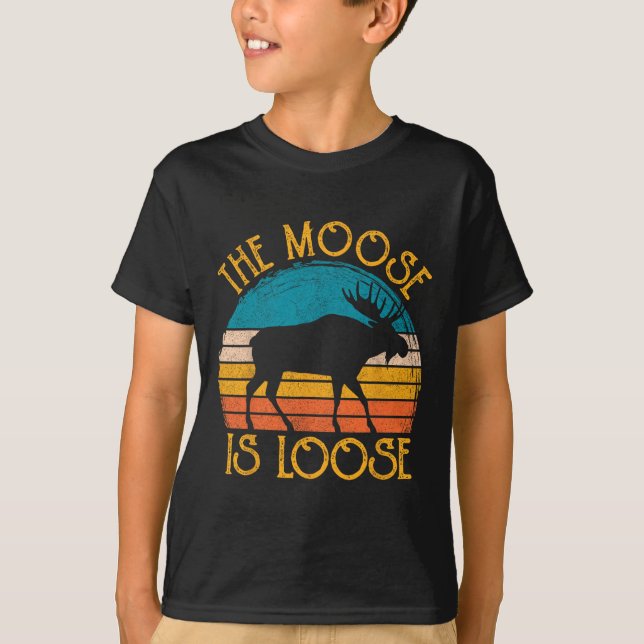 Funny Moose Is Loose Animal Apparel  T-Shirt (Front)