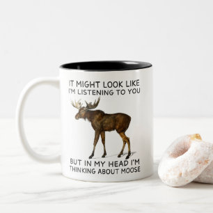 Funny Moose Lover Quote Sarcastic Two-Tone Coffee Mug