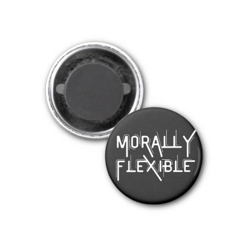 Funny Morally Flexible Magnet