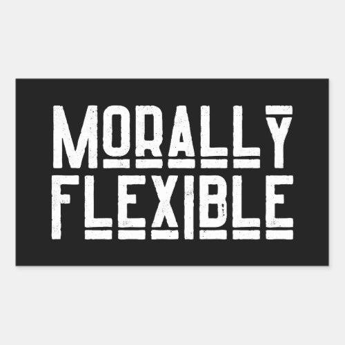 Funny Morally Flexible Rectangular Sticker