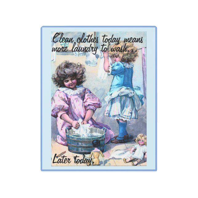 Funny More Laundry Today Metal Wall Art (Front)