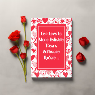 Funny-More Reliable Than Software Valentine's Day Card