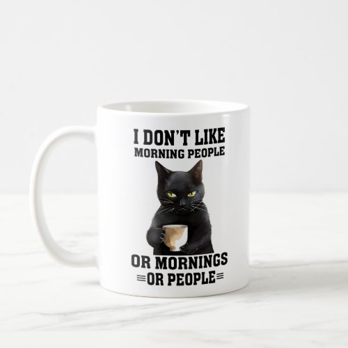 Funny Morning Cat Saying Coffee Mug