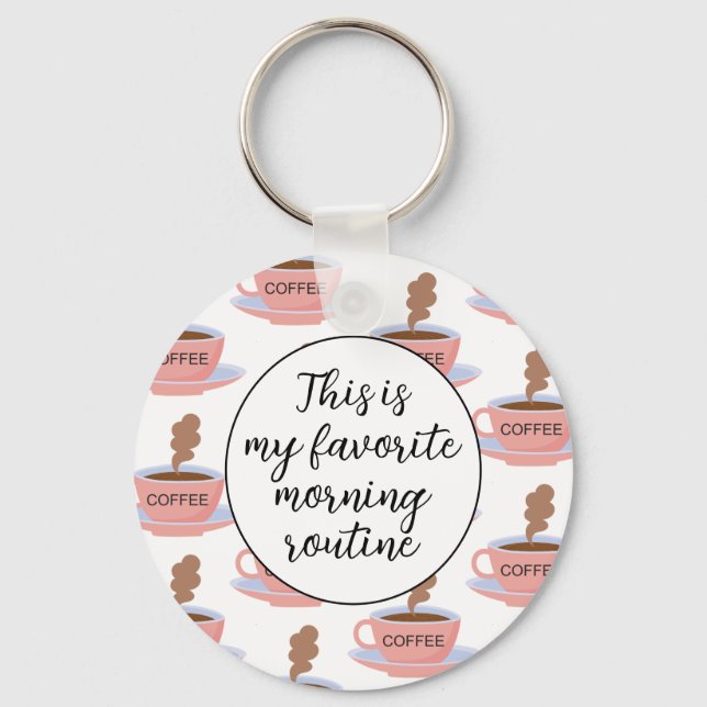 Funny Morning Coffee Keychain (Front)