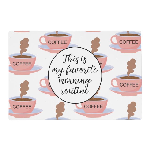 Funny Morning Coffee Placemat (Front)