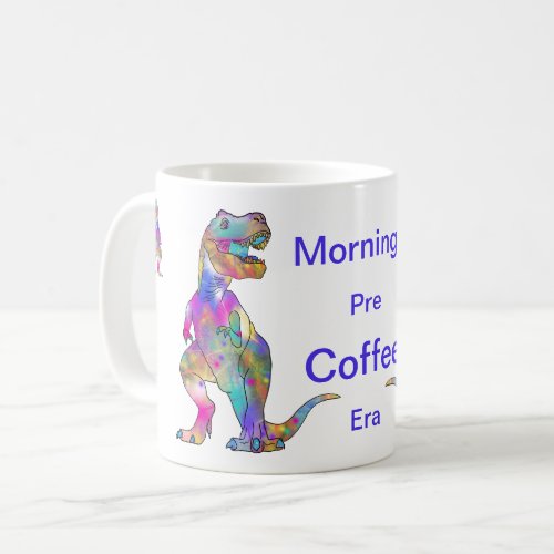 Funny Morning Coffee Psychedelic T Rex Dinosaur Coffee Mug