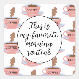 Funny Morning Coffee Square Sticker