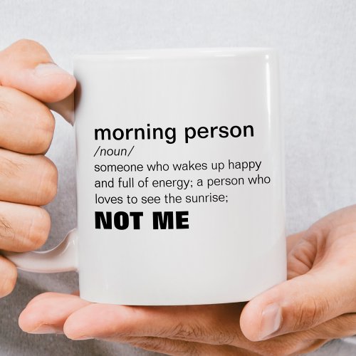 Funny Morning Person Coffee Mug