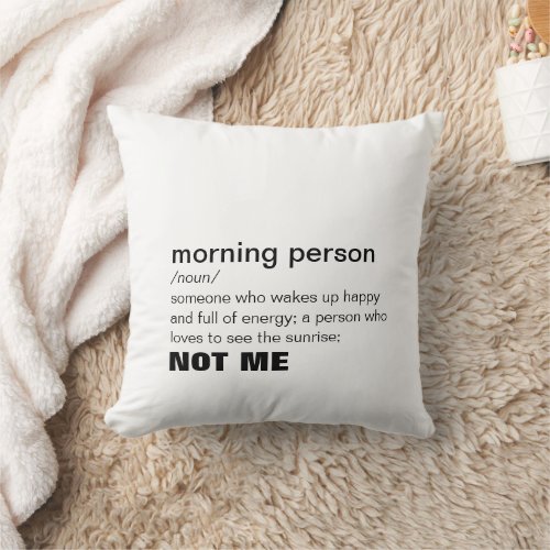 Funny Morning Person Throw Pillow