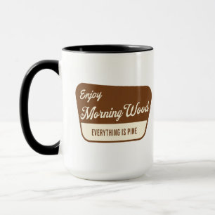 Funny Morning Wood Mug Adult Humor Gift