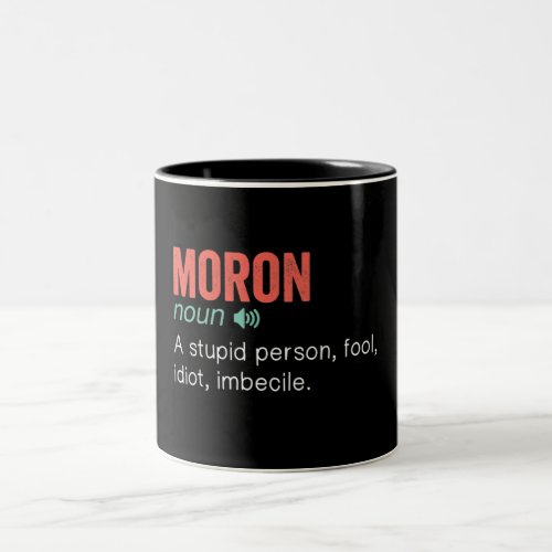 Funny Moron Definition  Two_Tone Coffee Mug