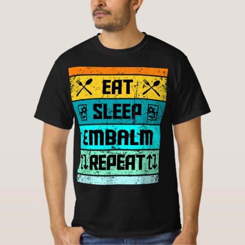 Funny Mortician Embalmer Funeral Director Embalm M T_Shirt