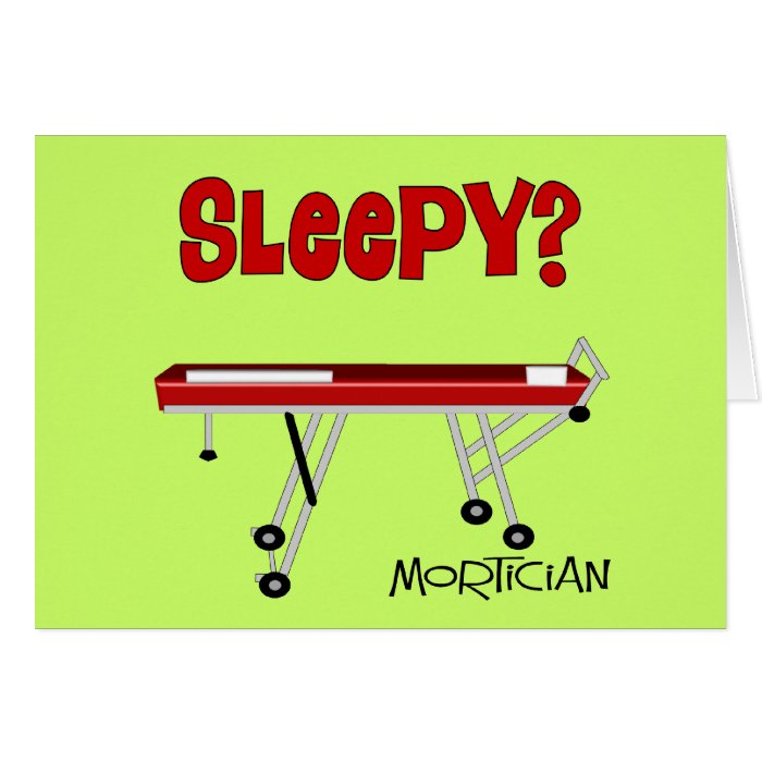 Funny Mortician Gifts Greeting Cards