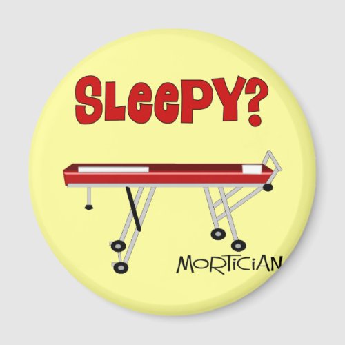 Funny Mortician Gifts Magnet