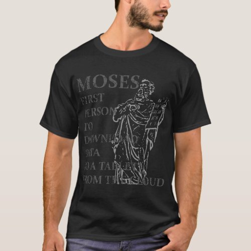 Funny Moses Christian Praise Commandments Humor Te T_Shirt