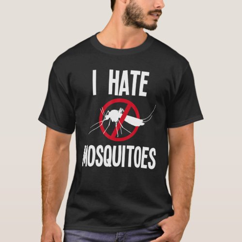 Funny Mosquito Apparel  Amazing Mosquitoes Hater T_Shirt