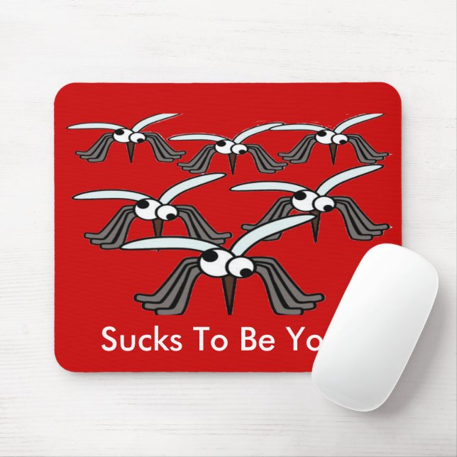 Funny Mosquitoes Flying Sucks to Be You Mouse Pad (With Mouse)