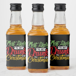 funny most likely drunk Christmas party Liquor Bottle Label
