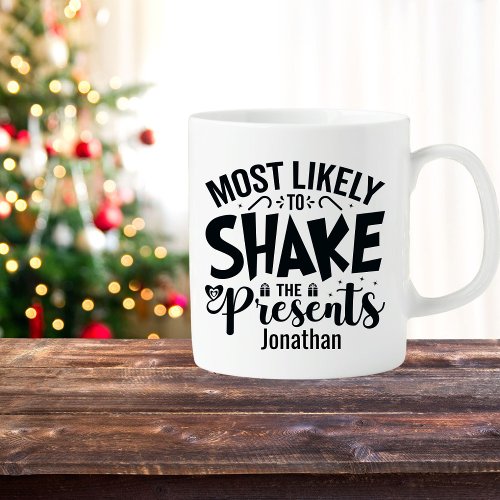 Funny Most Likely Shake Presents Christmas Gift  Coffee Mug