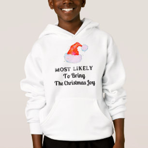 Funny Most Likely to Bring The Christmas Joy Sweat Hoodie