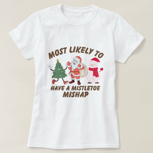 Funny Most likely to Christmasfamily matching T_Shirt