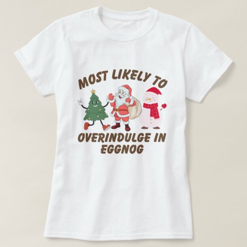 Funny Most likely to Christmasfamily matching  T_Shirt