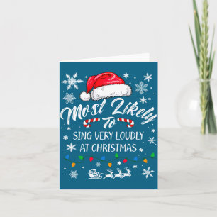 Funny Most Likely To Christmas Singing Long Sleeve Card