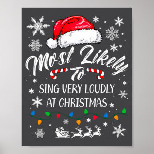 Funny Most Likely To Christmas Singing Long Sleeve Poster