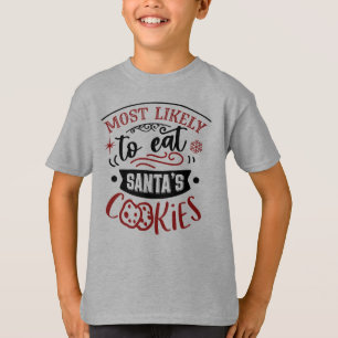 Funny Most Likely to Eat Cookies Christmas T-Shirt