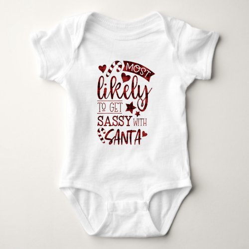 Funny Most Likely To Get Sassy With Santa Plaid Baby Bodysuit