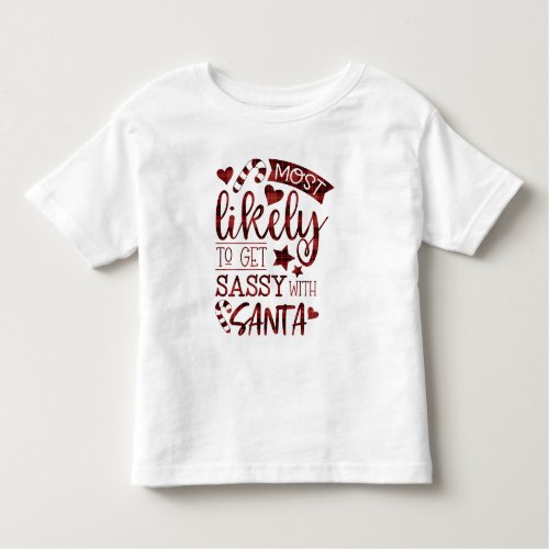 Funny Most Likely To Get Sassy With Santa Plaid Toddler T_shirt