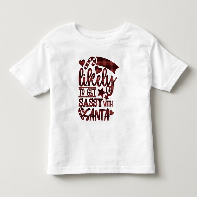 Funny Most Likely To Get Sassy With Santa Plaid Toddler T-shirt (Front)