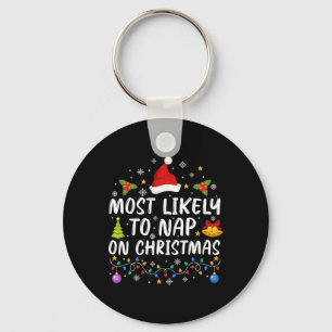 Funny Most Likely To Nap On Christmas Family Xmas Keychain
